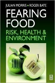 Fearing Food Risk, Health and Environment, (075064222X), Julian 