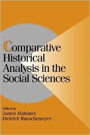 Comparative Historical Analysis in the Social Sciences, (0521816106 