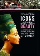 Icons of Beauty [2 volumes] Art, Culture, and the Image of Women