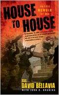   House to House A Soldiers Memoir by David Bellavia 