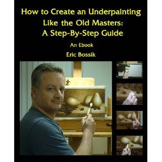 How to Create an Underpainting Like The Old Masters A Step by Step 