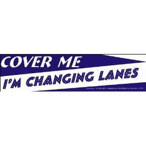  Cover Me I`m Changing Lanes
