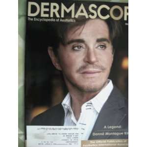 Dermascope The Encyclopedia of Aesthetics March 2010   A Legend Danne 