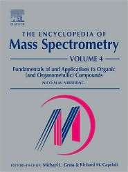 Encyclopedia of Mass Spectrometry Fundamentals of and Applications to 