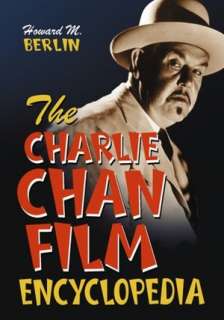  & NOBLE  The Charlie Chan Film Encyclopedia by Howard M. Berlin 