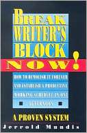 Break Writers Block Now Jerrold Mundis