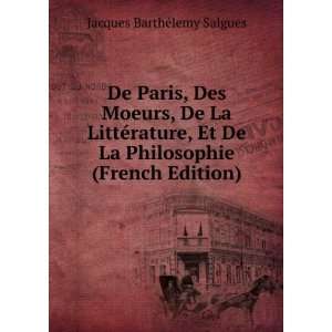   La Philosophie (French Edition) Jacques BarthÃ©lemy Salgues Books