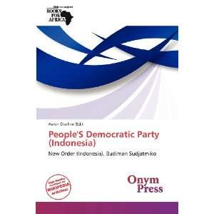   Democratic Party (Indonesia) (9786138644088) Aeron Charline Books