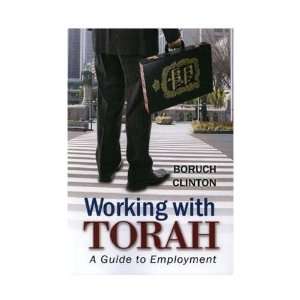   Guide to Employment  by Rabbi Baruch Clinton Boruch Clinton Books