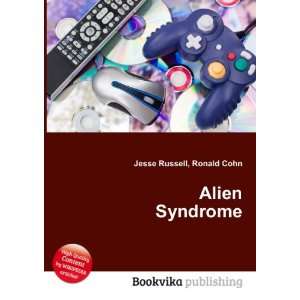  Alien Syndrome Ronald Cohn Jesse Russell Books