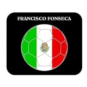  Francisco Fonseca (Mexico) Soccer Mouse Pad Everything 