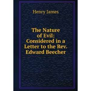   Considered in a Letter to the Rev. Edward Beecher Henry James Books