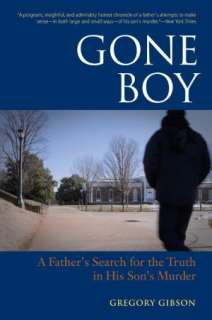   Gone Boy A Fathers Search for the Truth in His Son 
