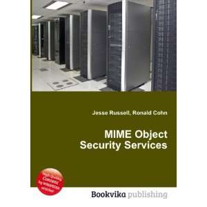  MIME Object Security Services Ronald Cohn Jesse Russell 