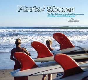 Photo/Stoner The Rise, Fall, and Mysterious Disappearance of Surfing 