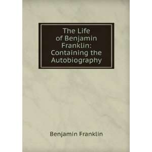   Franklin Containing the Autobiography Benjamin Franklin Books