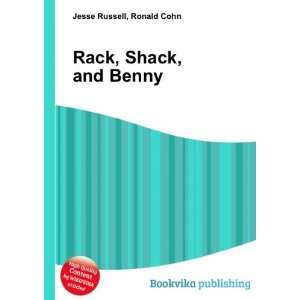  Rack, Shack, and Benny Ronald Cohn Jesse Russell Books
