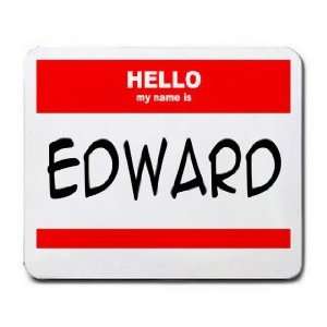  HELLO my name is EDWARD Mousepad