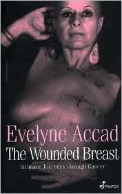The Wounded Breast Intimate  Through Cancer, (1876756128 