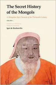 The Secret History of the Mongols A Mongolian Epic Chronicle of the 