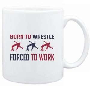  Mug White  BORN TO Wrestle , FORCED TO WORK  Sports 