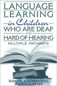 Language Learning in Children Who Are Deaf and Hard of Hearing 
