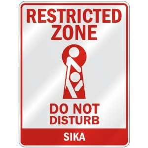   RESTRICTED ZONE DO NOT DISTURB SIKA  PARKING SIGN