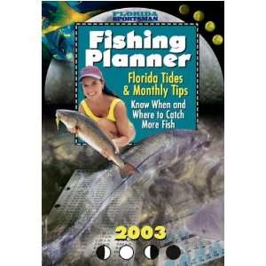 Florida Sportsman Fishing Planner 2003 Florida Tides & Monthly Tips