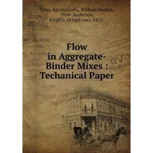  Flow in Aggregate Binder Mixes  Techanical Paper Egons 