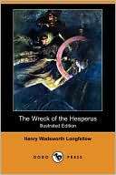 The Wreck of the Hesperus Henry Wadsworth Longfellow