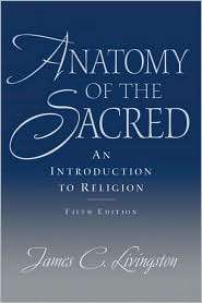 Anatomy of the Sacred, (0131835645), James C. Livingston, Textbooks 