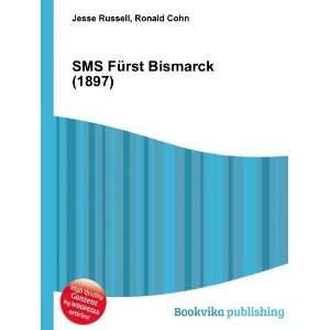    SMS FÃ¼rst Bismarck (1897) Ronald Cohn Jesse Russell Books