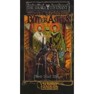  To Sift Through Bitter Ashes (The Grails Covenant , No 1 