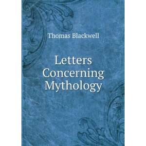  Letters Concerning Mythology Thomas Blackwell Books