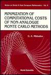 Minimization of Computational Costs of Non Analogue Monte Carlo 