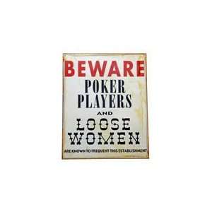  Beware Poker Players and Women Metal Sign