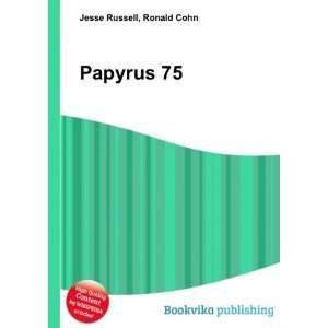  Papyrus 75 Ronald Cohn Jesse Russell Books