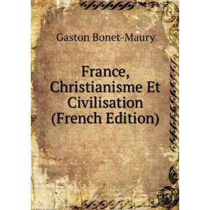   Et Civilisation (French Edition) Gaston Bonet Maury Books