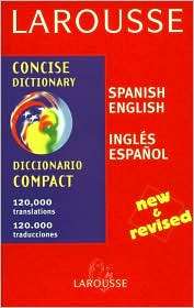 Larousse Concise Spanish/English English/Spanish Dictionary 