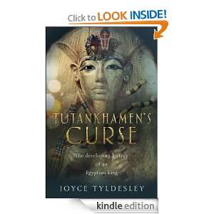 Tutankhamens Curse The developing history of an Egyptian king Joyce 