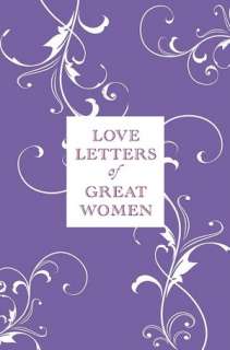   Love Letters of Great Men by Ursula Doyle, St. Martin 