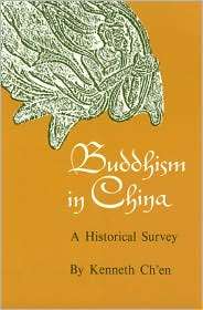 Buddhism in China A Historical Survey, Vol. 1, (0691000158), Kenneth 