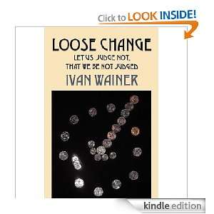 Loose Change [Kindle Edition]