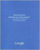 Marketing and Advertising Using Google