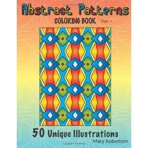  Abstract Patterns Coloring Book 50 Unique Illustrations 