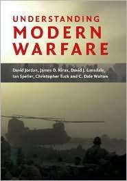 Understanding Modern Warfare, (0521700388), David Jordan, Textbooks 