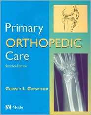 Primary Orthopedic Care, (0323023657), Christy L. Crowther, Textbooks 