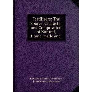 Fertilizers The Source, Character and Composition of Natural, Home 
