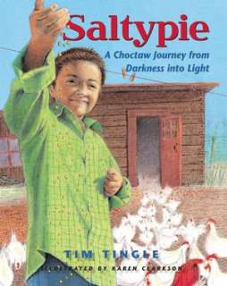   Saltypie A Choctaw Journey from Darkness into Light 