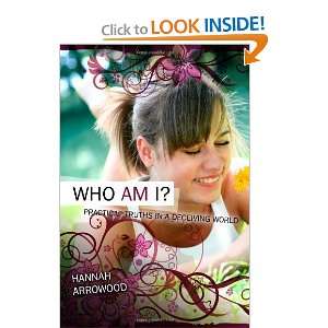  Who Am I? Practical Truths in a Deceiving World 